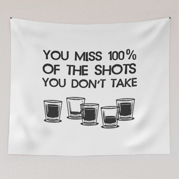Item preview, You Miss 100% Of The Shots You Don't Take   	 designed and sold by shoailsingeym.