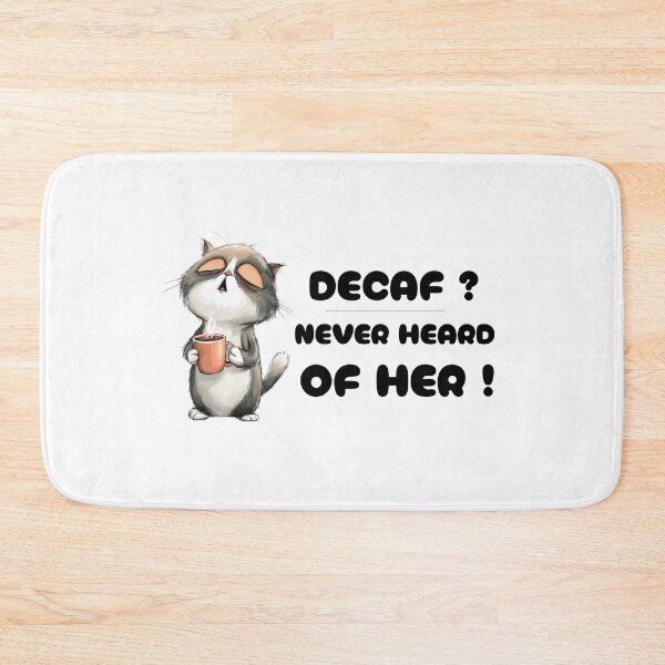 Item preview, Decaf? .... Never heard of her! , – Funny Sleepy Cat Coffee Lover Design designed and sold by Lemon-Monday.