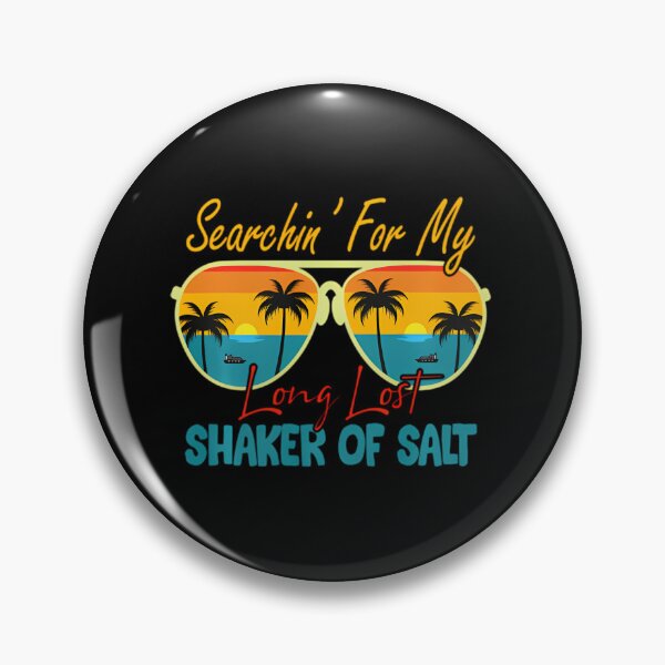 Item preview, Searching For My Long Lost Shaker Of Sal	 Summer Funny Pullover 		 designed and sold by cnahjagged6.