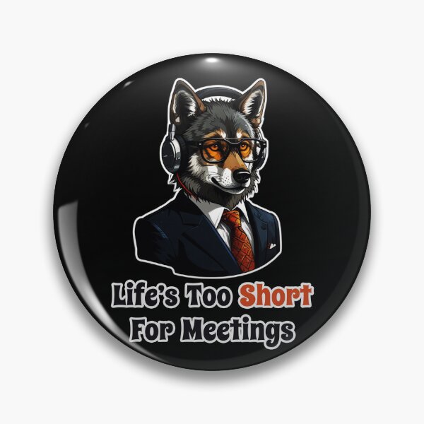Item preview, CEO Wolf with Glasses - Life is Too Short for Meetings designed and sold by Ridiculam Toga.