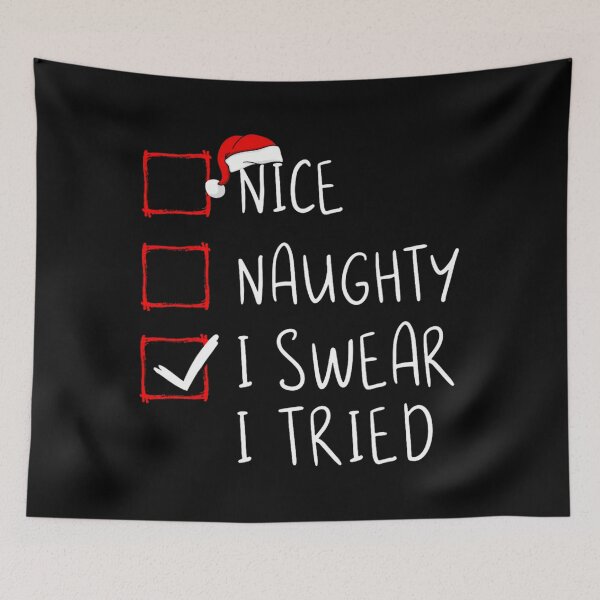 Item preview, Nice Naughty I Swear I Tried Christmas List Xmas Santa Claus 		 designed and sold by jerlanduenhan.