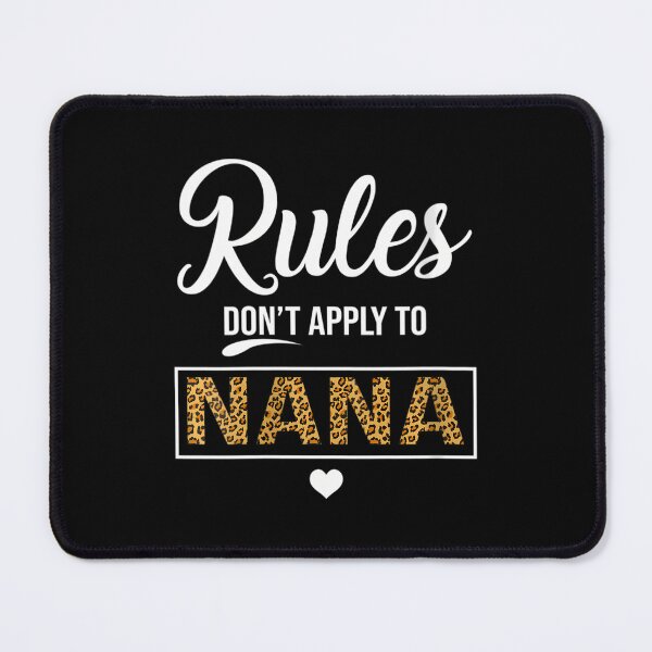 Item preview, 	s Rules Don't Apply To Nana Leopard Funny Mother Day 	 	 		 designed and sold by chaynyunonav.