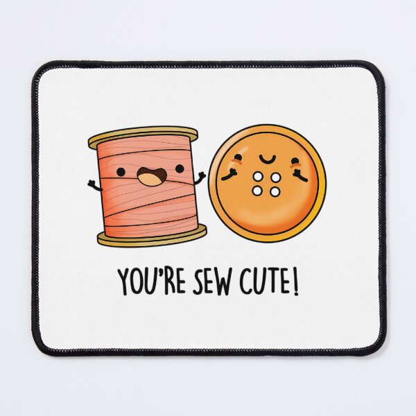 Item preview, You're Sew Cute Sewing Puns designed and sold by shoailsingeym.