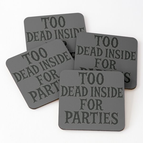 Item preview, Too Dead Inside For Parties designed and sold by Prints-by-Olaf.