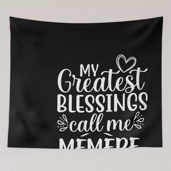 Item preview, 	s My Greatest Blessings Call Me Mémère French Canadian Gran	 designed and sold by kaltsusabaet.