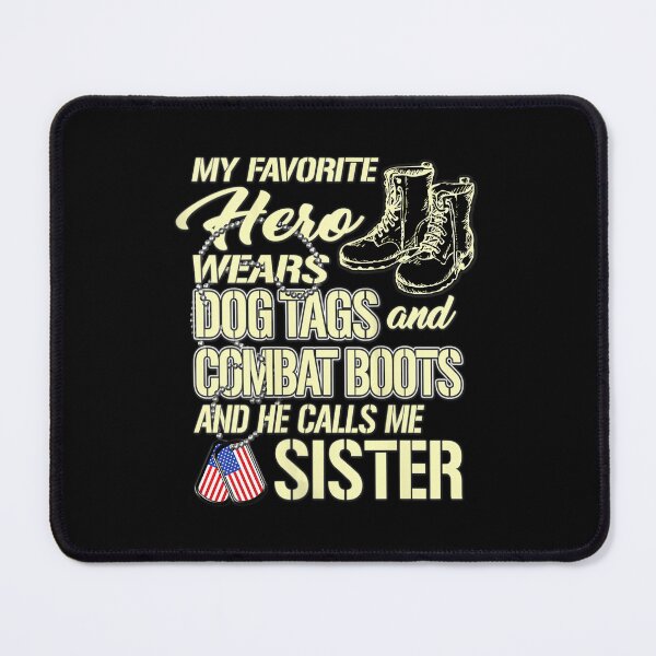 Item preview, 	s Hero Wears Dog Tags Combat Boots Proud Military Sister 	 		 designed and sold by kiovamisged.