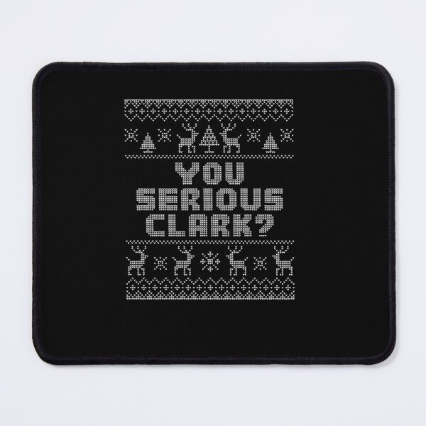 Item preview, You Serious Clark Christmas Holiday Vacation Funny 1 designed and sold by rennislimyaz.