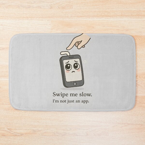 Item preview, Swipe Me Slow — Not Just an App designed and sold by VoidBloom Studio.