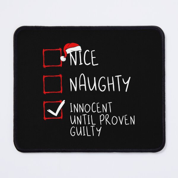 Item preview, Nice Naughty Innocent Until Proven Guilty Christmas List 		 designed and sold by jerlanduenhan.