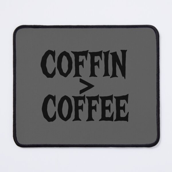 Item preview, Coffin > Coffee – Spooky Halloween designed and sold by Prints-by-Olaf.