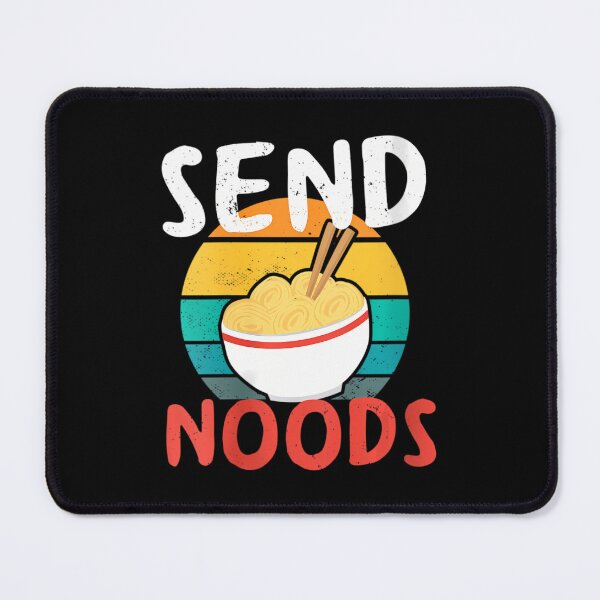 Item preview, 	s Send Noods Funny 	 for 	 	 	 		 designed and sold by chaynyunonav.