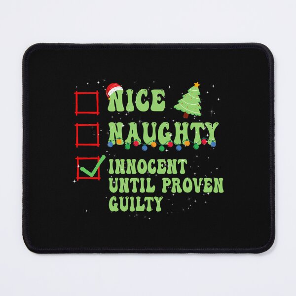 Item preview, Nice Naughty Innocent Until Proven Guilty Christmas List 1 designed and sold by jerlanduenhan.