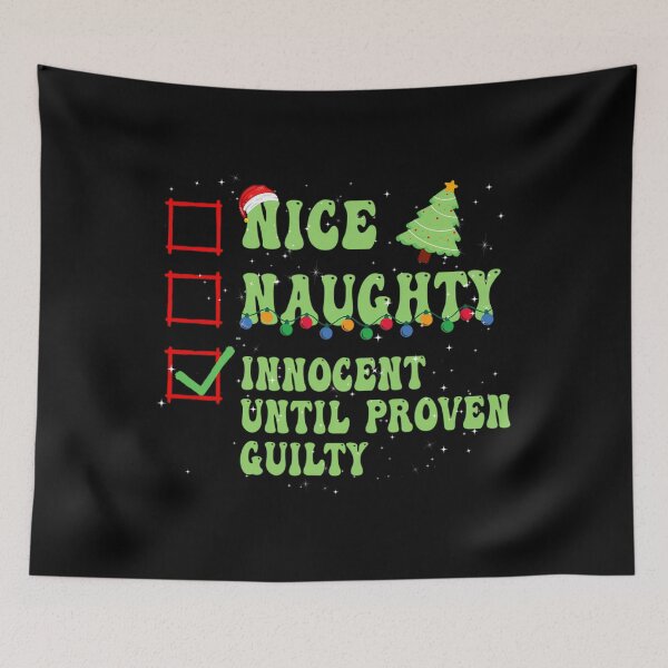 Item preview, Nice Naughty Innocent Until Proven Guilty Christmas List 	1	 designed and sold by jerlanduenhan.