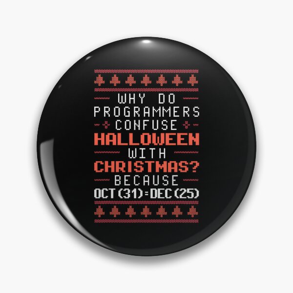 Item preview, Why Do Programmers Confuse Halloween With Christmas 		 designed and sold by lemuaorphy9.