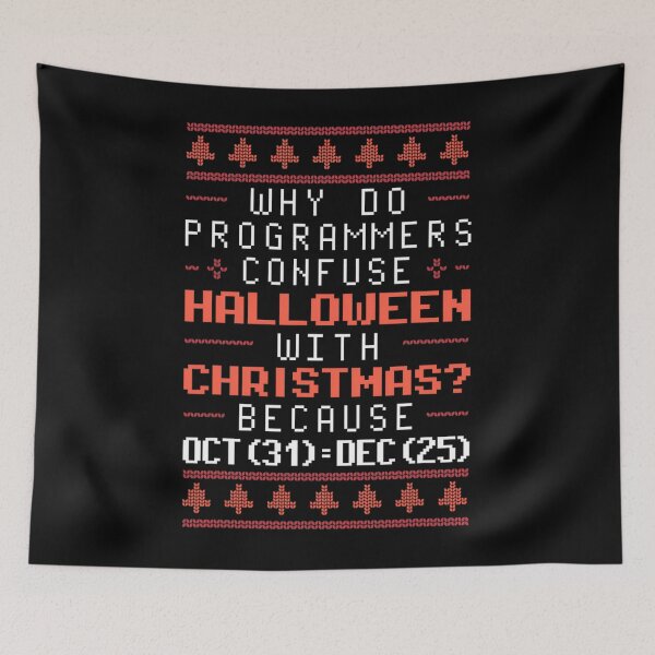 Item preview, Why Do Programmers Confuse Halloween With Christmas 		 designed and sold by lemuaorphy9.