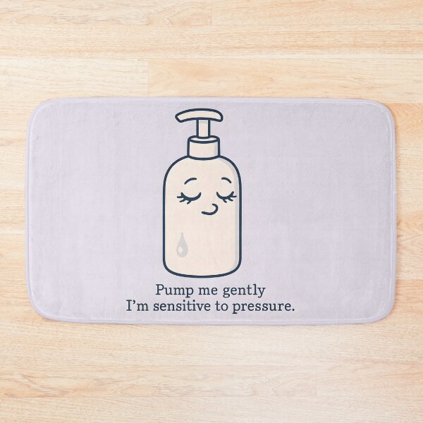 Item preview, Pump Me Gently — Sensitive Dispenser designed and sold by VoidBloom Studio.