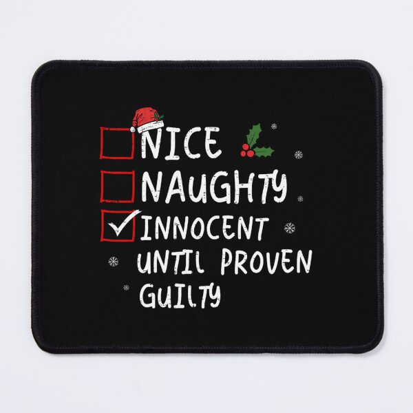 Item preview, Nice Naughty Innocent Until Proven Guilty Christmas List 2 designed and sold by jerlanduenhan.