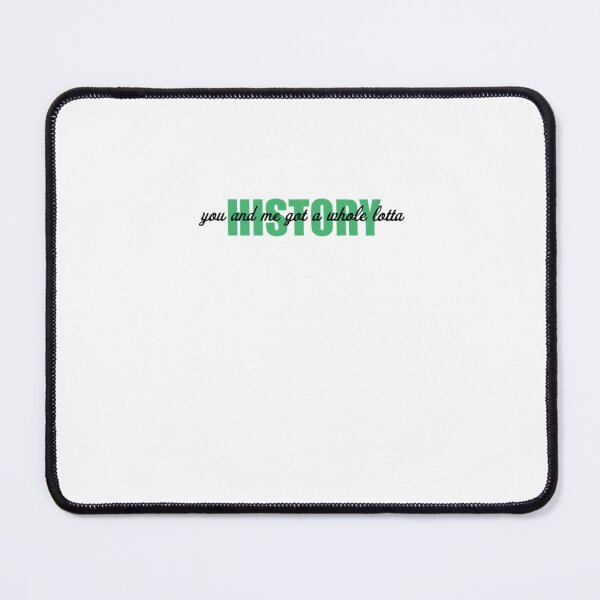 Item preview, You and Me Got a Whole Lotta History  	 designed and sold by calyyuninoh.
