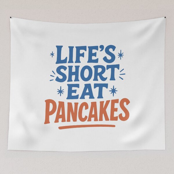 Item preview, Life’s Short Eat Pancakes – Fun Foodie Quote designed and sold by SnappyPNG.