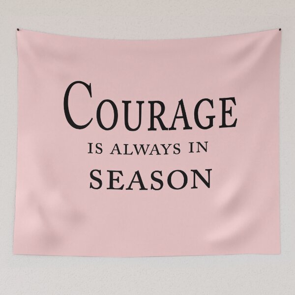Item preview, Courage Is Always In Season – Inspirational Quote Design designed and sold by ArtNestVerse.