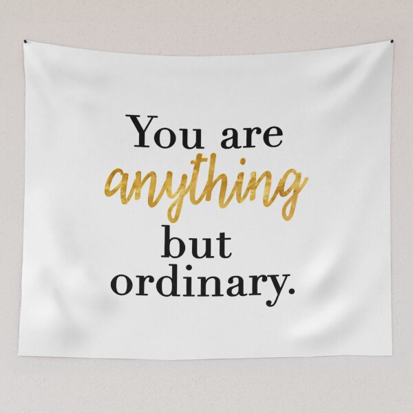 Item preview, You are Anything But Ordinary  	 designed and sold by calyyuninoh.