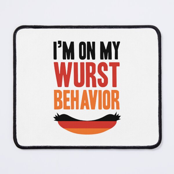 Item preview, Wurst Behavior Oktoberfest 	 Funny German Festival 		 designed and sold by myrtaeljonh.