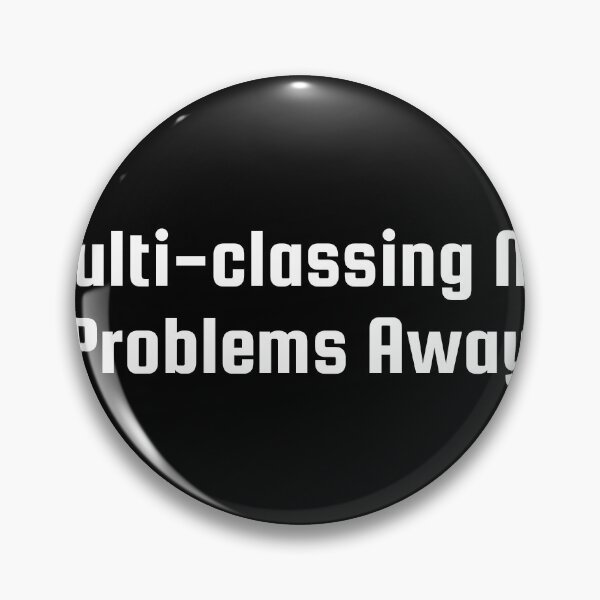 Item preview, Multi-classing My Problems Away designed and sold by Ninjacatoff.