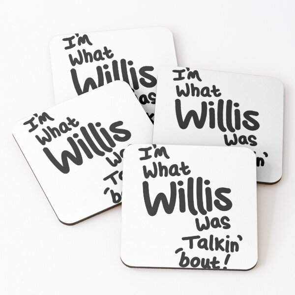 Item preview, I’m what Willis was talkin’ ‘bout designed and sold by P7illustrations.