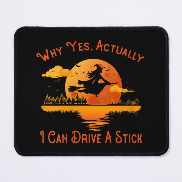 Item preview, s Why Yes Actually I Can Drive A Stick - Funny Halloween Witch designed and sold by bossohkennoni.