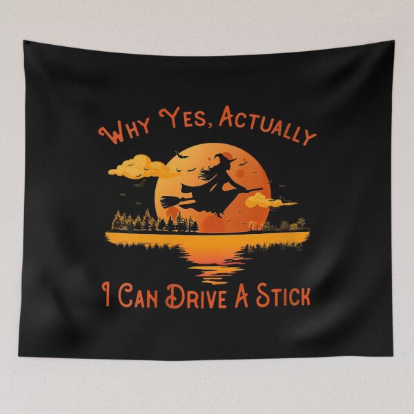 Item preview, 	s Why Yes Actually I Can Drive A Stick - Funny Halloween Witch 	 		 designed and sold by bossohkennoni.