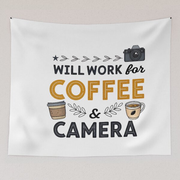 Item preview, Will Work for Coffee and Camera | Funny Videographer Quote Design designed and sold by VividOrganica.