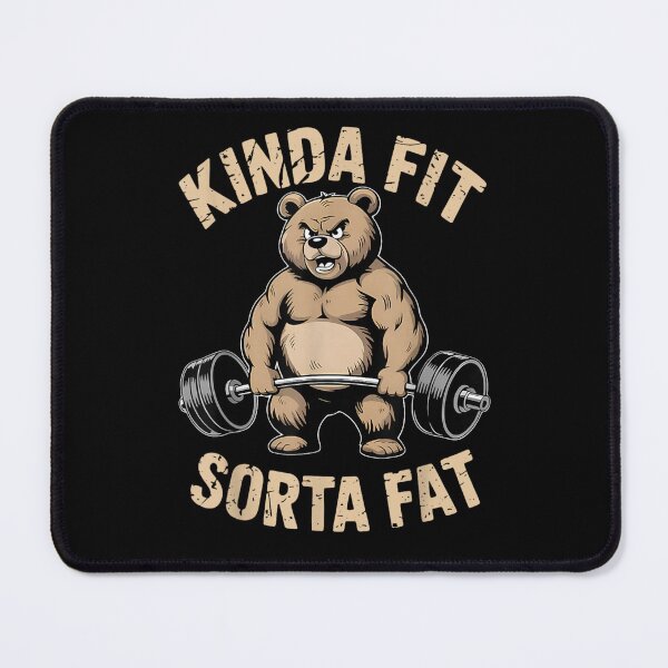 Item preview, Kinda Fit Sorta Fat Funny Gym Bear Weightlifting Workout T-Shirt Lifting Lover Humorous Tee designed and sold by DogoMalulu.