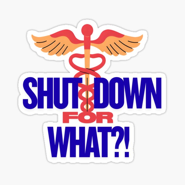 Item preview, Shut Down for WHAT?! designed and sold by The Pagerie.