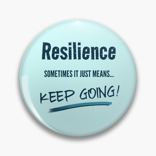 Item preview, Resilience, Sometimes It Means Just Keep Going (FOR LIGHT TEESHIRTS) designed and sold by ArtRoyal13.
