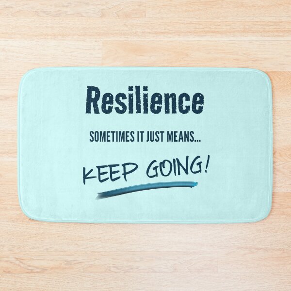Item preview, Resilience, Sometimes It Means Just Keep Going (FOR LIGHT TEESHIRTS) designed and sold by ArtRoyal13.