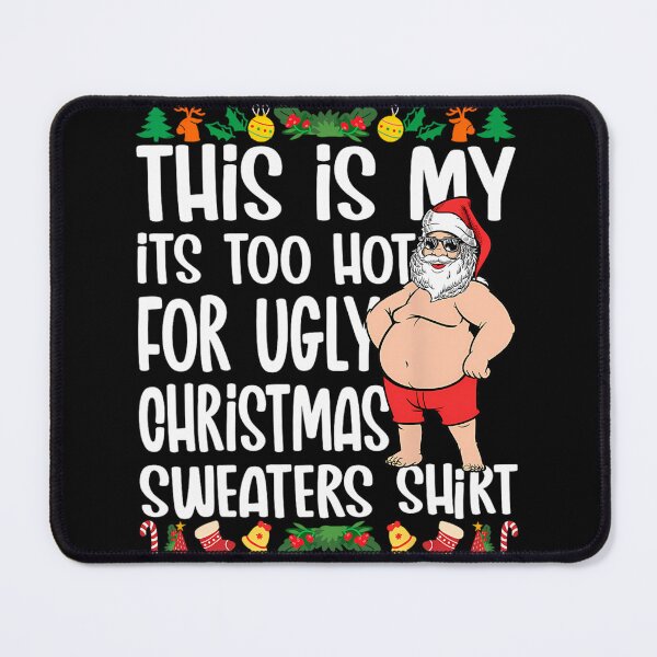 Item preview, This Is My It's Too Hot For Ugly Christmas Sweaters 1 designed and sold by obuabandeppym.
