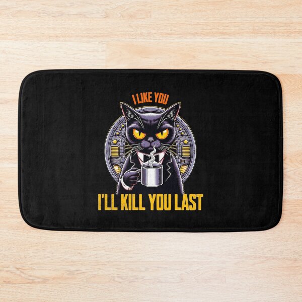 Item preview, I Like You, I’ll Kill You Last Cat designed and sold by dudelinart.
