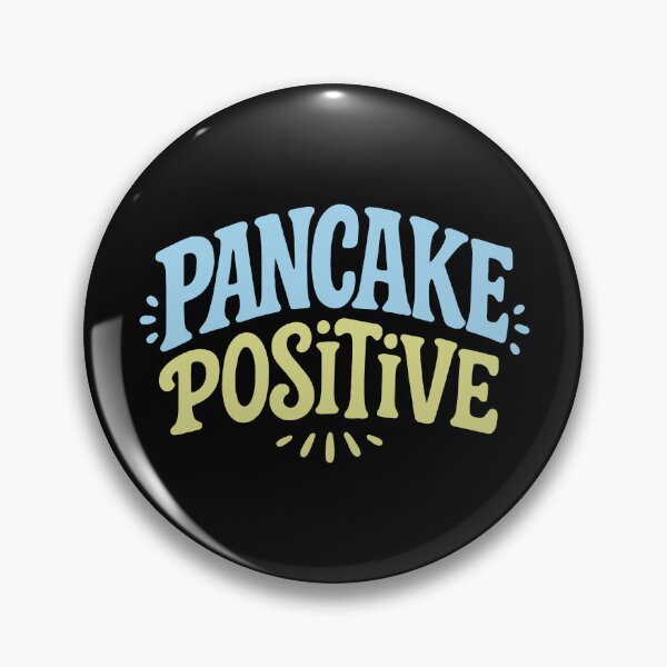 Artikelvorschau, Pancake Positive – Lustiges, aufmunterndes Foodie-Zitat entworfen und verkauft von SnappyPNG.