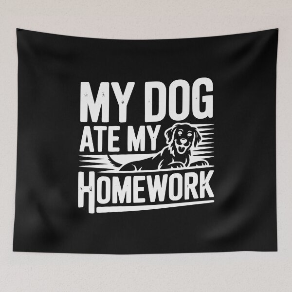 Item preview, My Dog Ate My Homework designed and sold by Frank Ring.