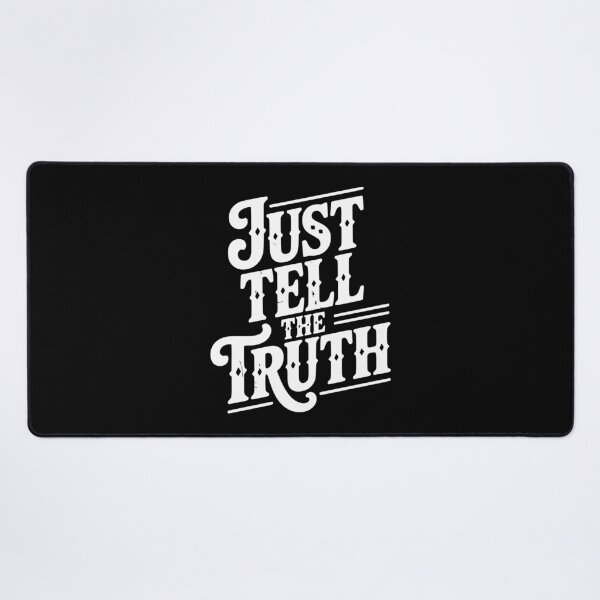 Item preview, Just Tell The Truth designed and sold by Frank Ring.