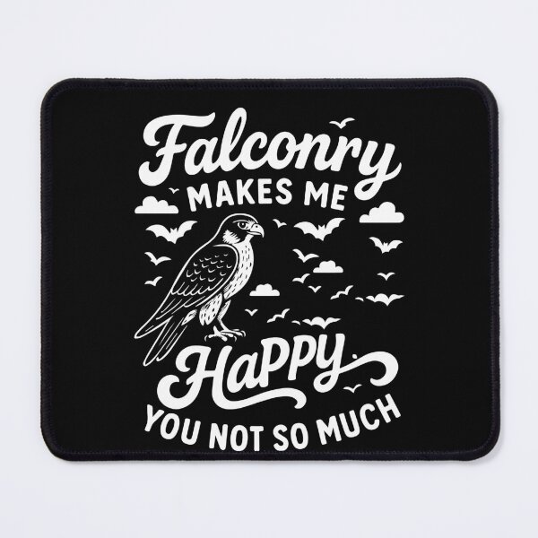 Item preview, Falconry Makes Me Happy You Not So Much Design designed and sold by LuminOrb.