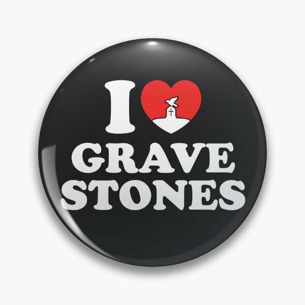 Item preview, I Love Grave Stones designed and sold by shitpostee.