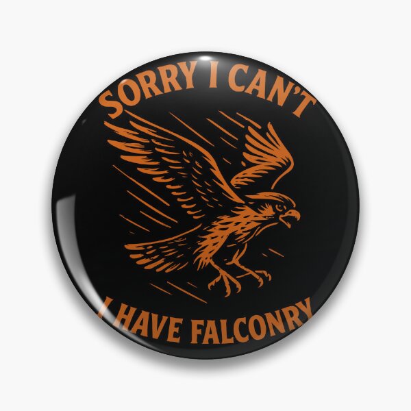 Item preview, Falcon Sorry I Can't I Have Falconry Enthusiast designed and sold by LuminOrb.