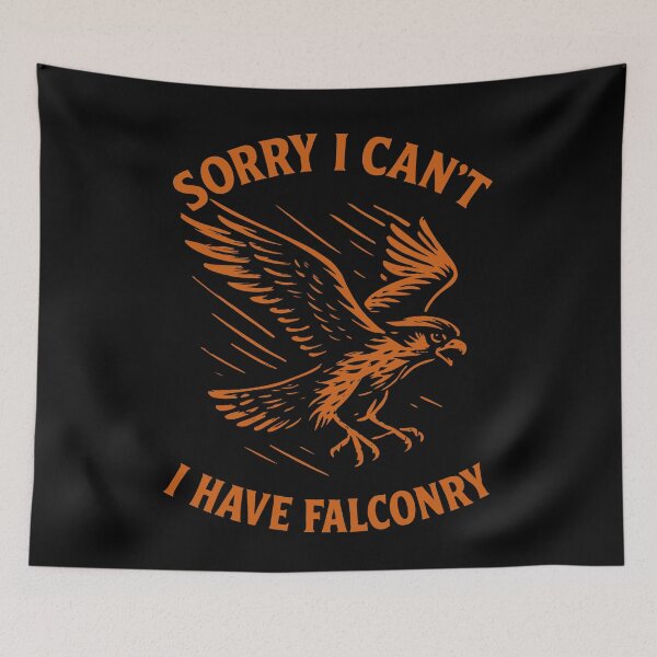 Item preview, Falcon Sorry I Can't I Have Falconry Enthusiast designed and sold by LuminOrb.