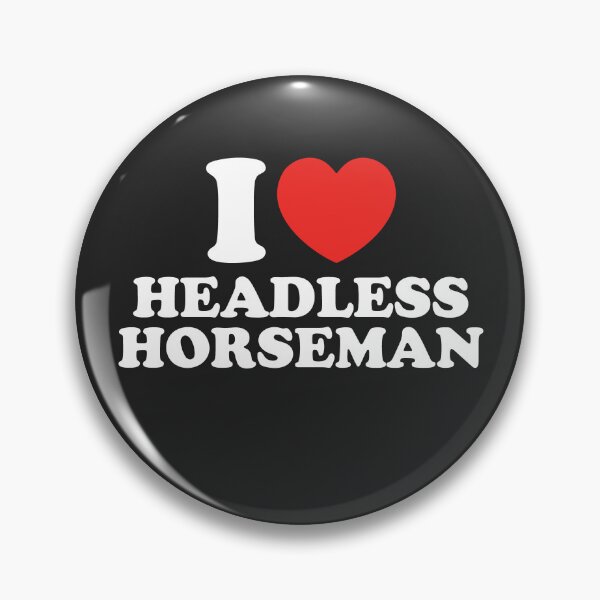 Item preview, I Love Headless Horseman designed and sold by shitpostee.