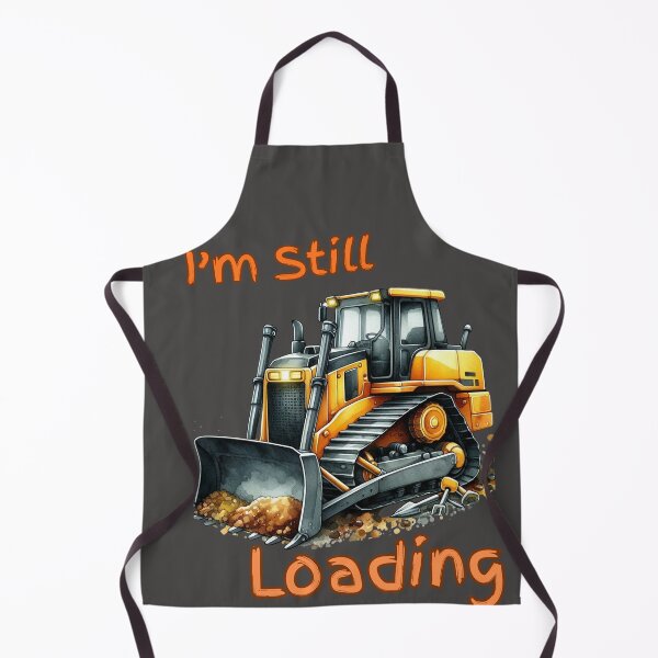 Item preview, I'm Still Loading Bulldozer designed and sold by AuroraPublishing.