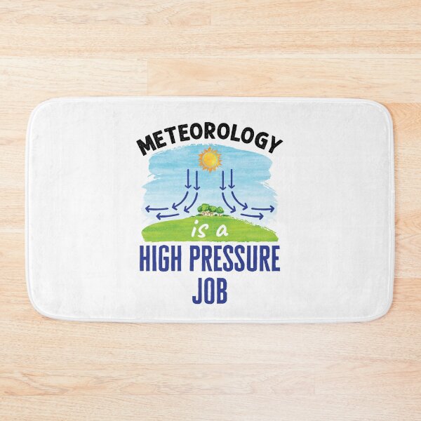 Item preview, Meteorology Is a High Pressure Job Funny Meteorologist designed and sold by jaygo.