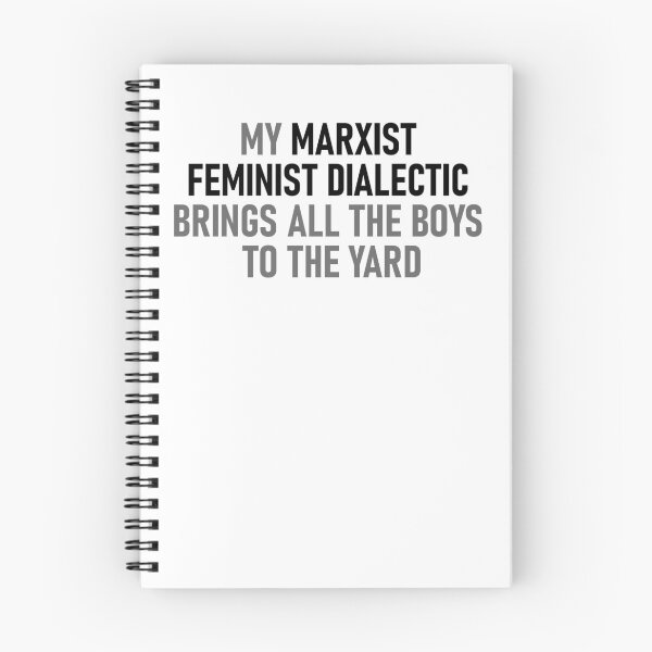 Item preview, My Marxist Feminist Dialectic Brings All The Boys To The Yard designed and sold by kolshi-shop.