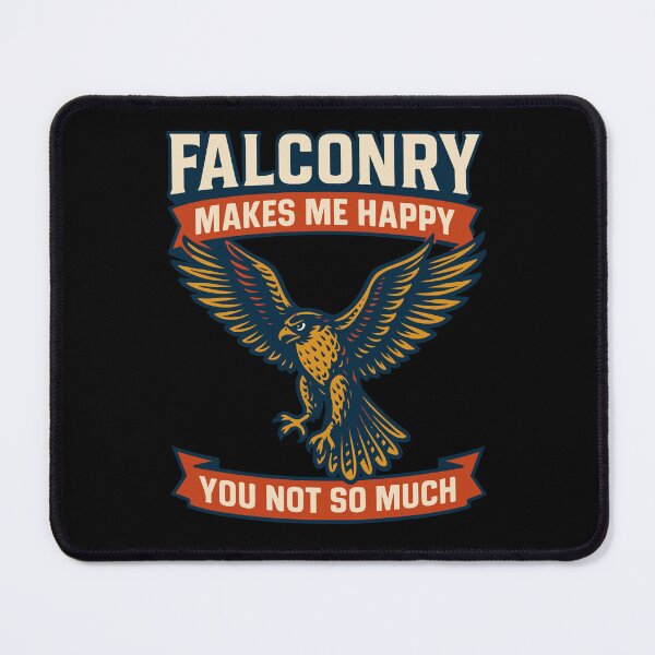 Item preview, Falconry Makes Me Happy You Not So Much falcon designed and sold by LuminOrb.