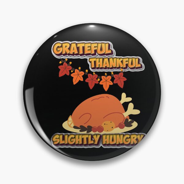 Item preview, Grateful Thankful Slightly Hungry | Agradecido, Hambriento | Grato, Faminto designed and sold by LenaBlueDesigns.